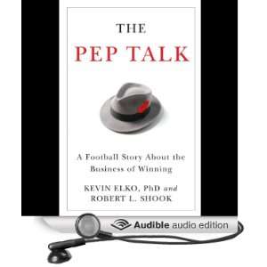  The Pep Talk (Audible Audio Edition): Kevin Elko, Robert L 