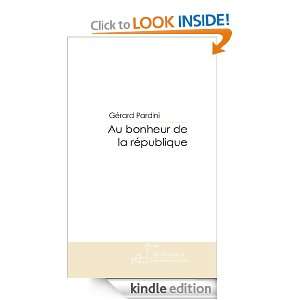 Au bonheur de la république (French Edition): Gérard Pardini:  