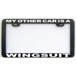  MY OTHER CAR IS A WINGSUIT LICENSE PLATE FRAME: Automotive