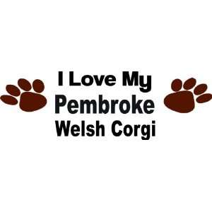 love my pembroke welsh corgi   Removeavle Wall Decal   Selected 