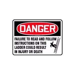 DANGER FAILURE TO READ AND FOLLOW INSTRUCTIONS ON THIS LADDER COULD 