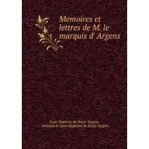   Argens marquis d  Jean Baptiste de Boyer Argens Jean Baptiste de