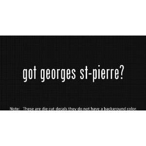  (2x) Got Georges St Pierre   Sticker   Decal   Die Cut 