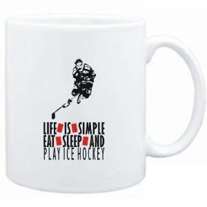 Mug White  LIFE IS SIMPLE. EAT , SLEEP & play Ice Hockey  Sports 
