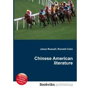  Chinese American literature: Ronald Cohn Jesse Russell 