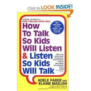  How to Talk So Kids Will Listen & Listen So Kids Will Talk 