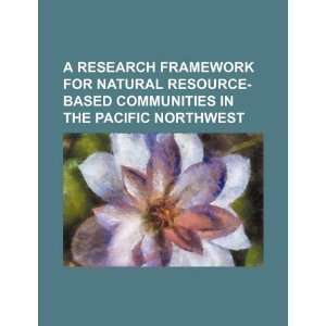  A research framework for natural resource based 