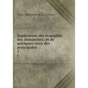    unes des principales . 1: CÃ©sar Guillaume de La Luzerne: Books