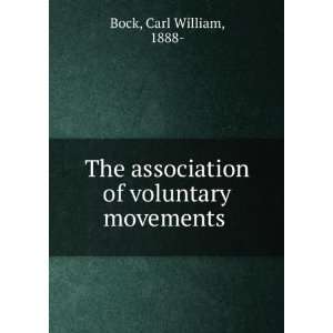   association of voluntary movements: Carl William, 1888  Bock: Books