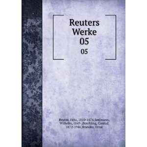  Reuters Werke. 05 Fritz, 1810 1874,Seelmann, Wilhelm 