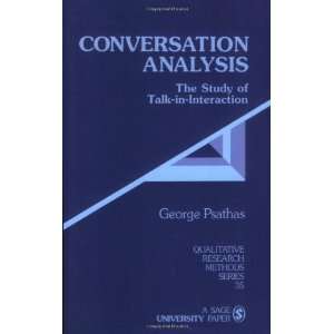 : The Study of Talk in Interaction (Qualitative Research Methods) 1st 