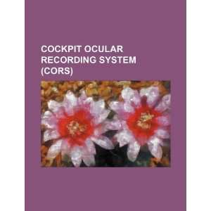   Ocular Recording System (CORS) (9781234334550): U.S. Government: Books