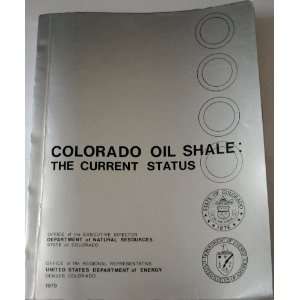  Colorado Oil Shale The Current Status Books