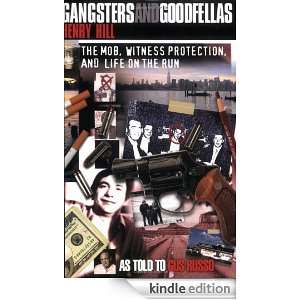 Gangsters and Goodfellas: The Mob, Witness Protection, and Life on the 