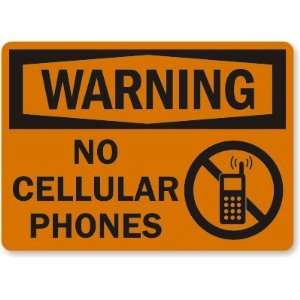  Warning: No Cellular Phones Aluminum Sign, 10 x 7 