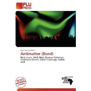  Antimatter (Band) (9786200912589): Gerd Numitor: Books