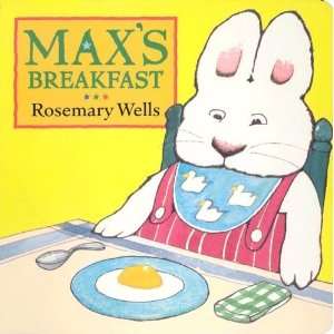  Maxs Breakfast (Max & Ruby) [Board book] Rosemary Wells 