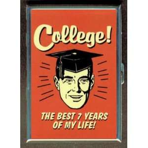 COLLEGE BEST 7 YEARS FUNNY ID Holder, Cigarette Case or Wallet MADE 