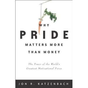  Why Pride Matters More Than Money The Power of the World 