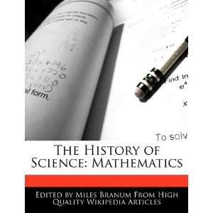   History of Science: Mathematics (9781241136499): Miles Branum: Books