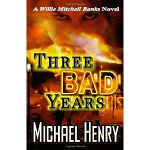   Years A Willie Mitchell Banks Novel [Paperback] Michael Henry Books