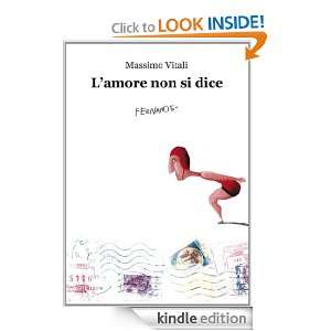 amore non si dice (Fernandel) (Italian Edition): Massimo Vitali 