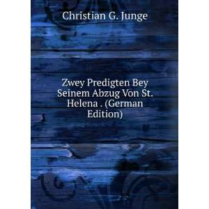 Zwey Predigten Bey Seinem Abzug Von St. Helena . (German Edition 
