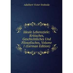   , Volume 1 (German Edition): Adalbert Victor Svoboda: Books
