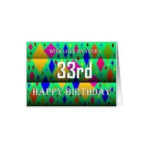  33rd / Happy Birthday ~ Colorful Diamonds Card: Toys 