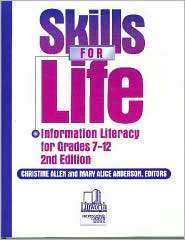 Skills for Life: Information Literacy for Grades 7 12, (0938865846 
