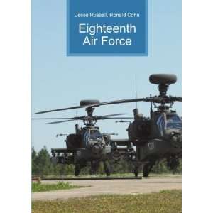 Eighteenth Air Force Ronald Cohn Jesse Russell  Books