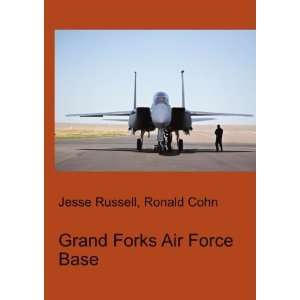 Grand Forks Air Force Base: Ronald Cohn Jesse Russell:  