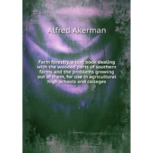   use in agricultural high schools and colleges Alfred Akerman Books
