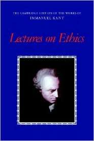 Lectures on Ethics, (0521788048), Immanuel Kant, Textbooks   Barnes 