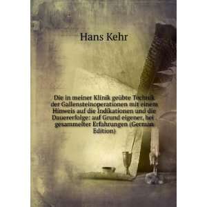   , bei . gesammelter Erfahrungen (German Edition) Hans Kehr Books