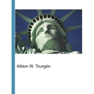  Albion W. TourgÃ©e Ronald Cohn Jesse Russell Books