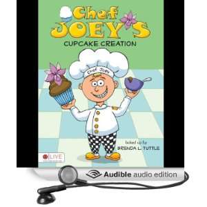  Chef Joeys Cupcake Creation (Audible Audio Edition 