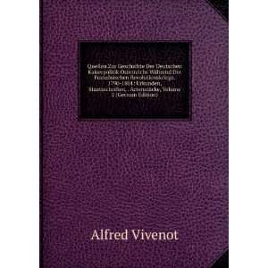   , . ActenstÃ¼cke, Volume 2 (German Edition) Alfred Vivenot Books