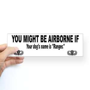  You might be Airborne  Military Bumper Sticker by 