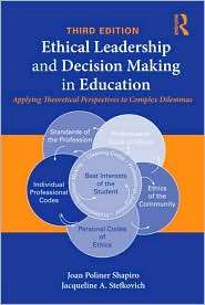 Ethical Leadership and Decision Making in Education Applying 