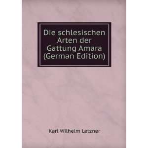   Arten der Gattung Amara (German Edition): Karl Wilhelm Letzner: Books