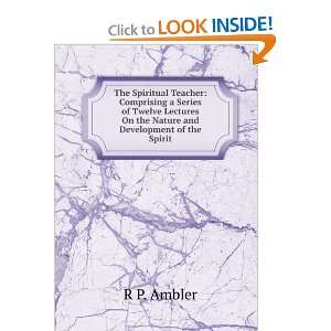   On the Nature and Development of the Spirit: R P. Ambler: Books