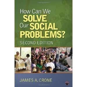  How Can We Solve Our Social Problems? [Paperback]: James A 