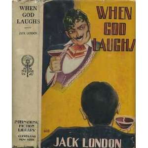  When God Laughs and Other Stories: Jack London: Books