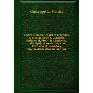   storiche e diplomatiche (Italian Edition): Giuseppe La Mantia: Books