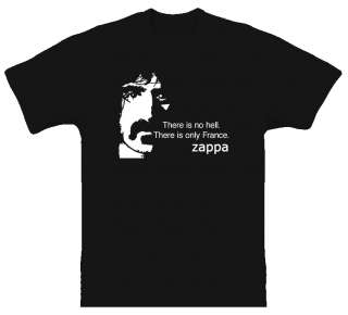 Frank Zappa No Hell Quote T Shirt  