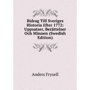  Bidrag Till Sveriges Historia Efter 1772 Uppsatser, BerÃ 