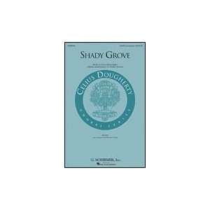  Shady Grove 2 Part Celius Dougherty/arr. Audrey Snyder 