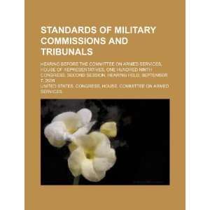  Standards of military commissions and tribunals hearing 