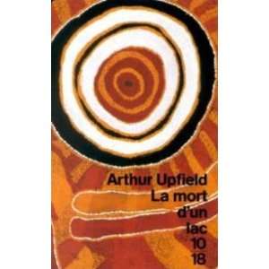  La mort dun lac Upfield Arthur Books